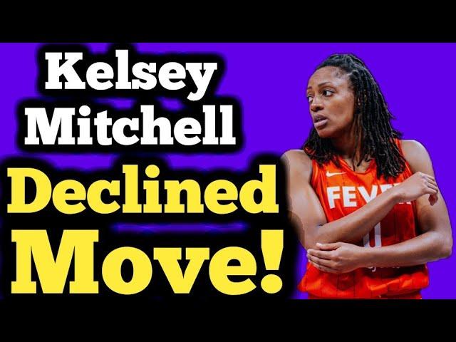 Kelsey Mitchell Decline a Move to Leave Indiana Fever and Will be With Caitlin Clark Next Season