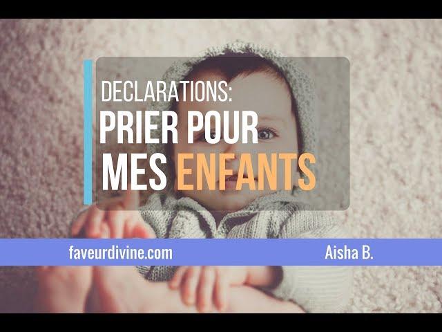 Confessions, Proclamations - Prier Pour Mes Enfants