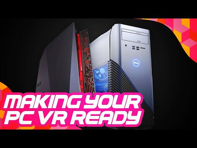 How To Make Sure Your PC Is VR-Ready