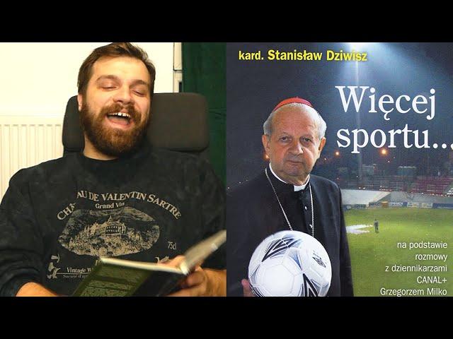 "Więcej sportu..." czyli Stanisław Dziwisz i najwybitniejsze dzieło w historii literatury sportowej