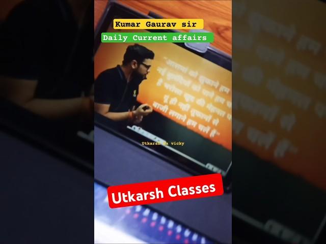 Kumar Gaurav sir daily current affairs  #shorts #youtubeshorts #motivation @UTKARSHCLASSES13