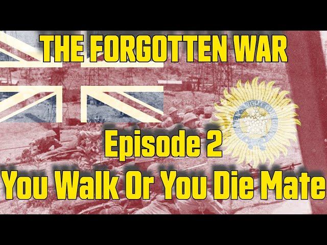 Forgotten War Ep.2. - You Walk, You Walk Or You Die Mate