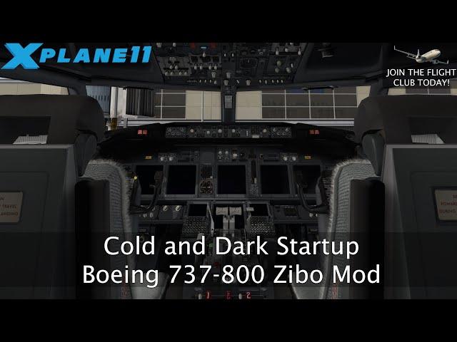 Cold and Dark Startup | Boeing 737-800 Zibo Mod | X-Plane 11