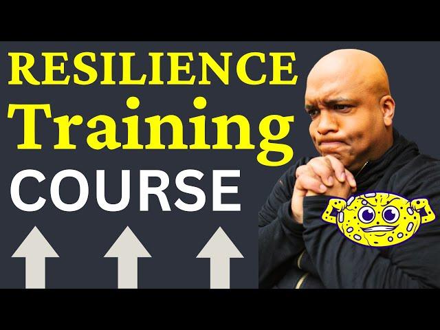 BEST Resilience Training: How To Be Resilient [2024]