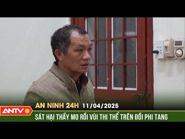 Nguồn cơn khiến gã sát nhân xuống tay man rợ với thầy mo | An ninh 24h ngày 11/4 | ANTV