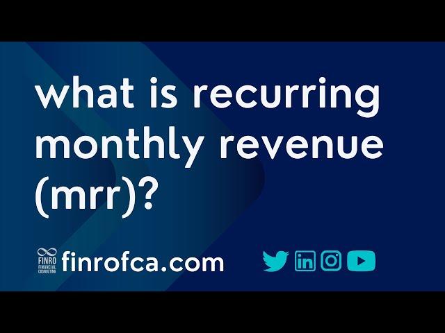 What is Monthly Recurring Revenue (MRR)?