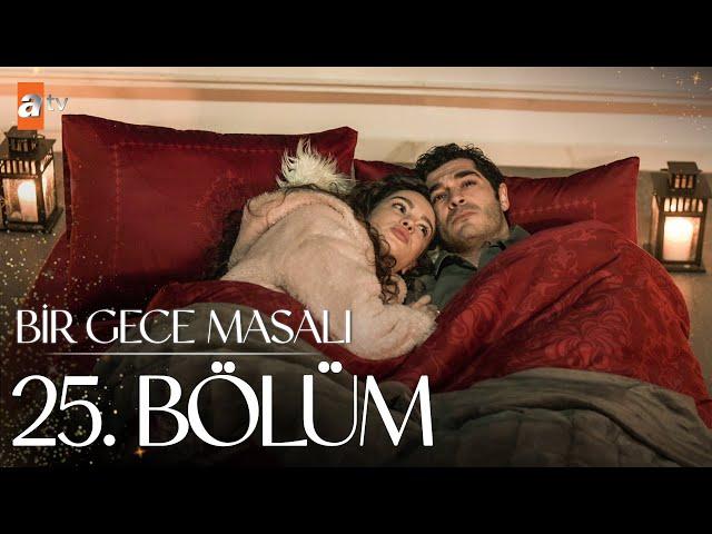 Bir Gece Masalı 25. Bölüm@atvturkiye