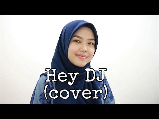 Hey DJ - CNCO, Meghan Trainor, Sean Paul (cover by Sheryl Shazwanie)