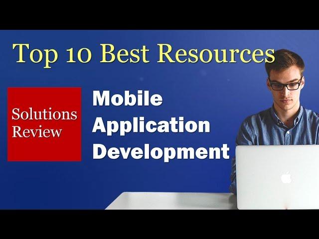 The Top 10 Best Resources: Mobile App Development