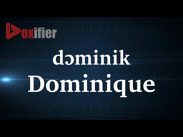 How to Pronunce Dominique in French - Voxifier.com