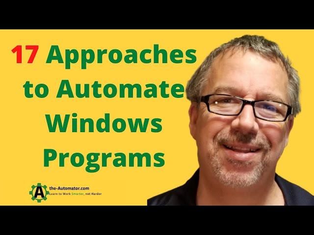 17 Ways to Automate Windows Programs | Learn all the approaches in AHK