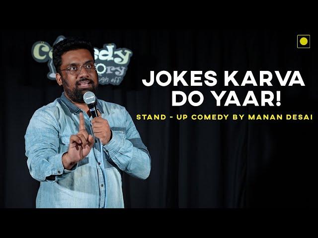 Jokes Karva Do Yaar! | Gujarati Stand-up Comedy by @MananDesai