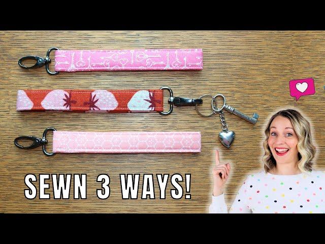 Wristlet Key Fob Sewing Tutorial - 3 Different Ways!