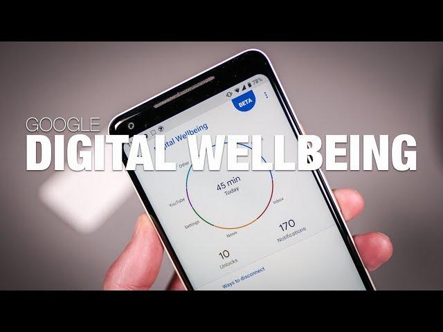 Google Digital Wellbeing First Look!