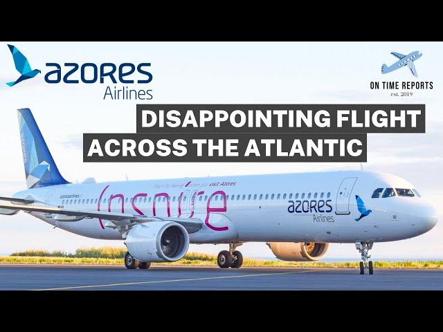 AZORES AIRLINES Toronto to Ponta Delgada on AIRBUS A321NEO | TRIP REPORT