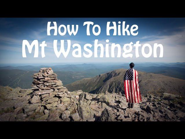 How To Hike Mt Washington