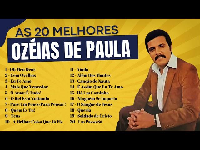 Ozéias de Paula - As 20 Melhores de Ozéias de Paula