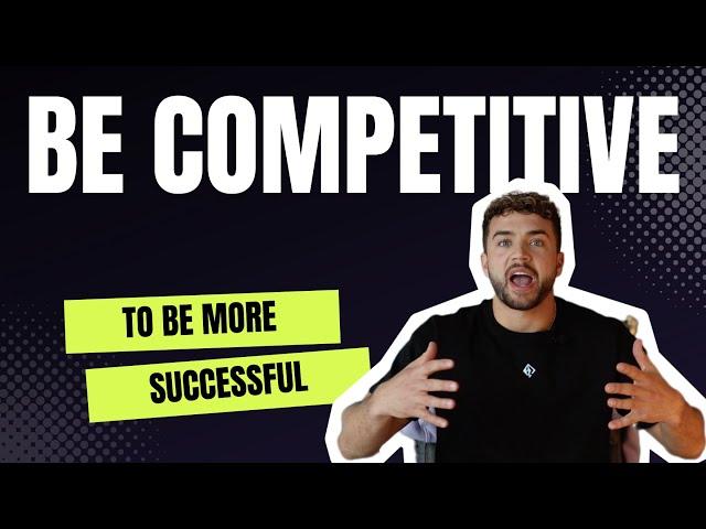 Be Competitive To Be More Successful