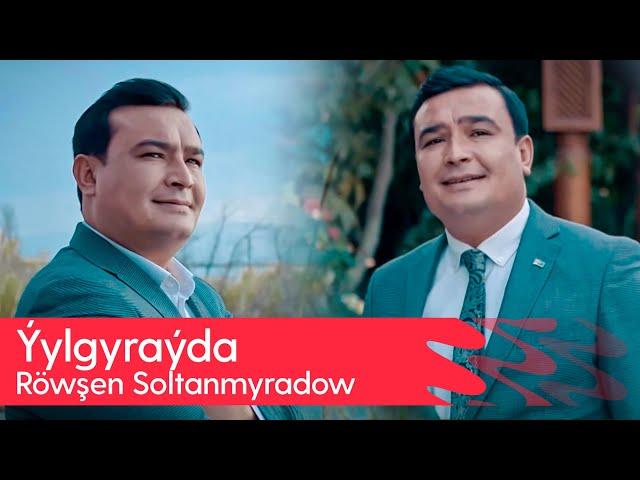 Rowshen Soltanmyradow - Yylgyrayda | 2024