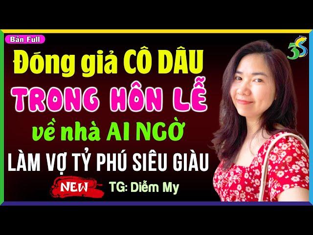 Truyện Ngắn Full Bộ: ĐÓNG GIẢ CÔ DÂU TRONG HÔN LỄ- Truyện Ngắn Thực Tế Nông Thôn Việt Nam