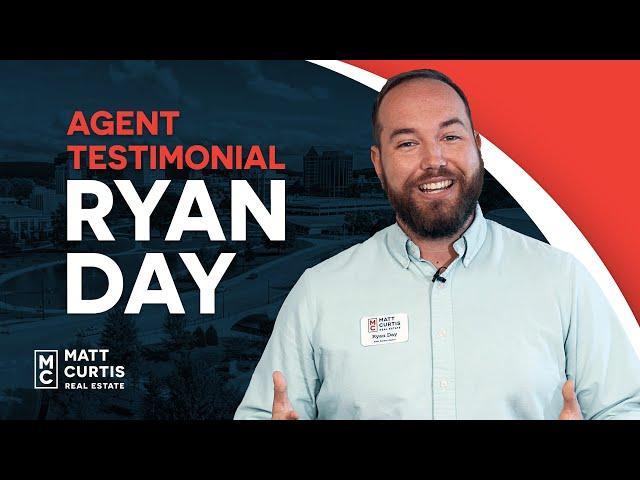 Matt Curtis Real Estate Agent Testimonial | Ryan Day Agent Testimonial