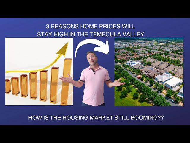 3 TOP REASONS WHY TEMECULA VALLEY HOMES ARE STILL AT RECORD-HIGH PRICES! #temecula