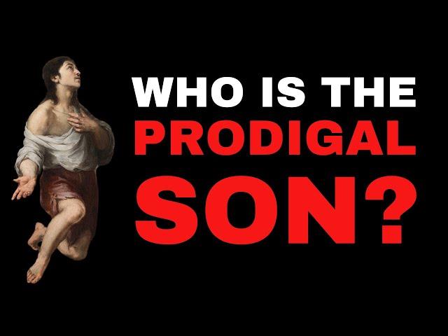 Who is the Prodigal Son?