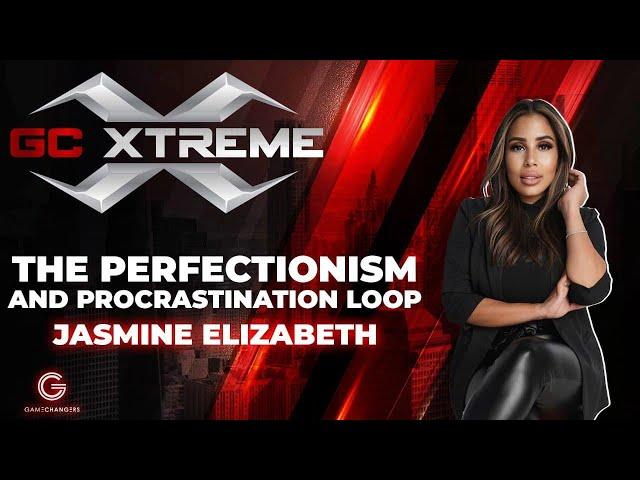 The perfectionism and procrastination loop by Jasmine Elizabeth | GC Xtream