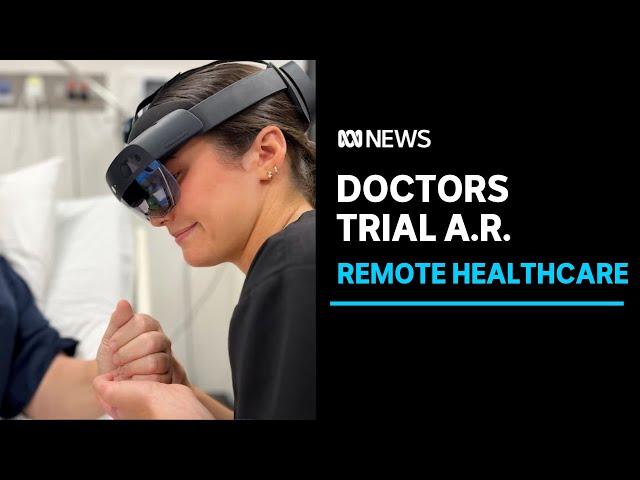 Augmented reality brings doctors' eyes and ears to remote medical exams | ABC News