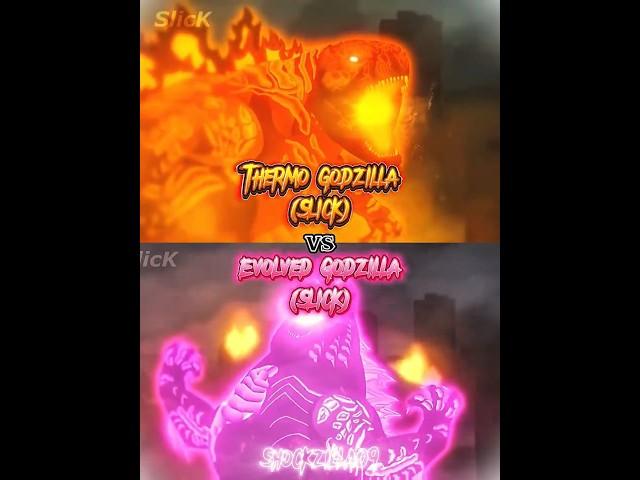 Evolved Godzilla (Slick) vs Thermo Godzilla (Slick) |#slick