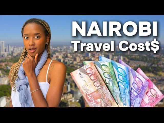 Is NAIROBI Expensive to Visit? Well...