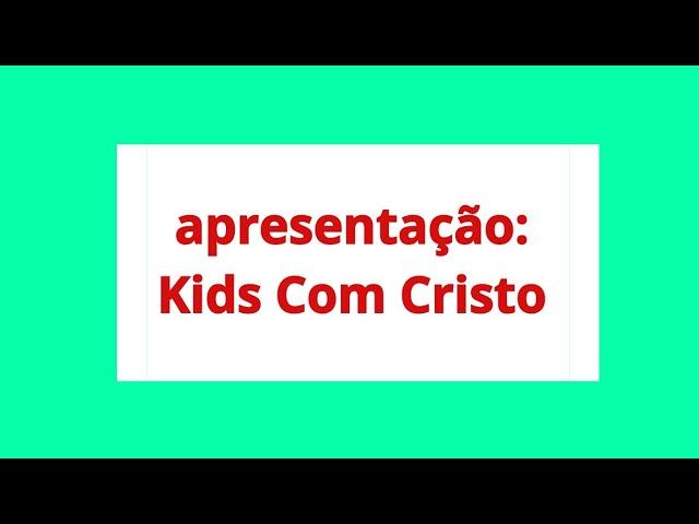 Apresentação do nosso canal kids com Cristo!!