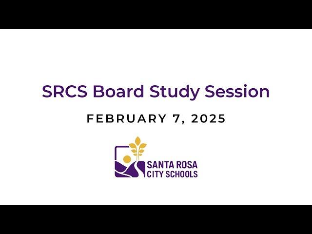 SRCS Board Study Session - February 7, 2025