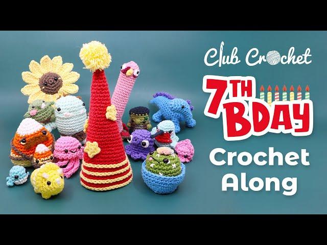 Club Crochet's 7th Birthday!! - Amigurumi Crochet Along