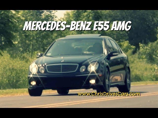 Mercedes-Benz E55 AMG - "Chris Drives Cars" Video Test Drive