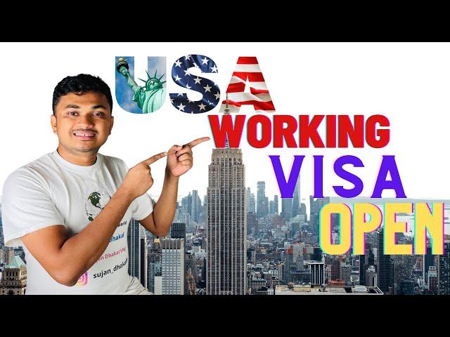 America Working Visa Open