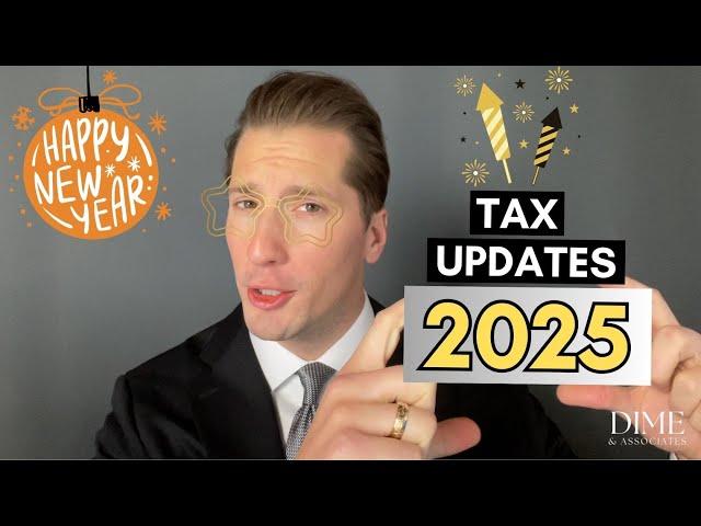 2025 Tax Updates that Affect You!