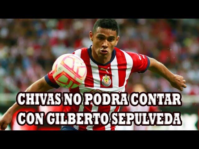 Chivas Realizaria Cambios En La Defensa Por La Baja De Gilberto Sepulveda Por Lesion