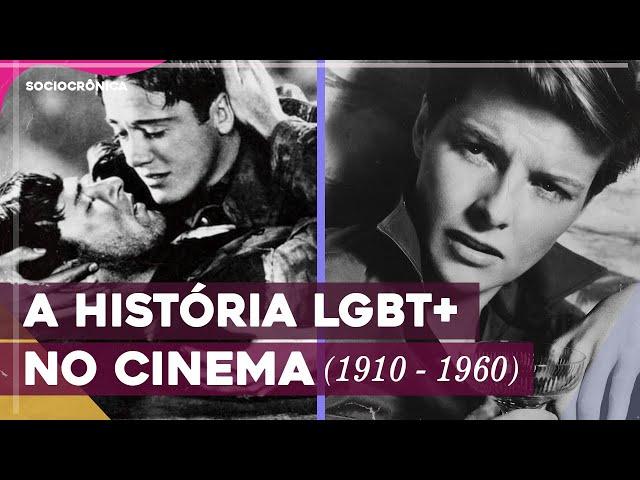 A HISTÓRIA DA COMUNIDADE LGBTQ+ NO CINEMA - PARTE 1 (1910-1960) | SOCIOCRÔNICA