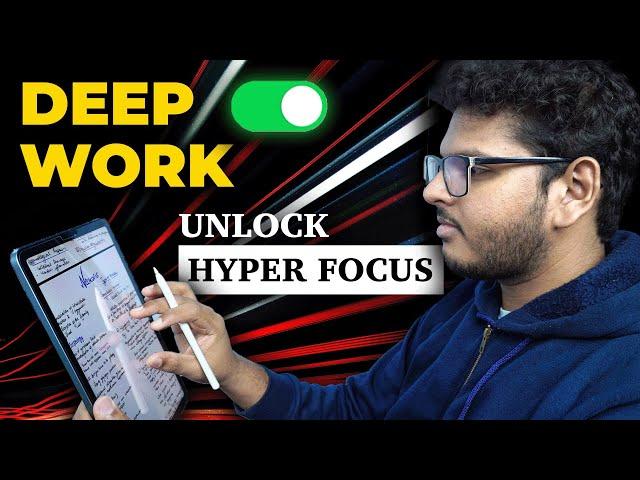 How to DEEP WORK - Excel in a Distracted World | Anuj Pachhel