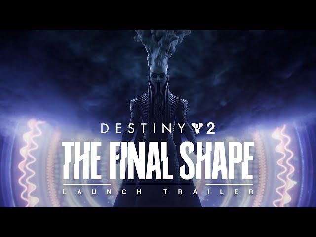 Destiny 2: The Final Shape | Launch Trailer