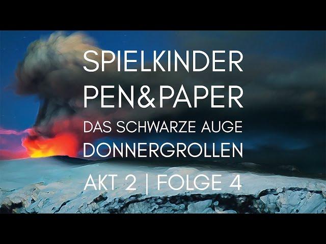 Spielkinder Pen&Paper | DSA | Donnergrollen | Akt 2 | Folge 4