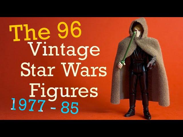 The 96 Vintage Kenner Star Wars Figures 1977 - 1985