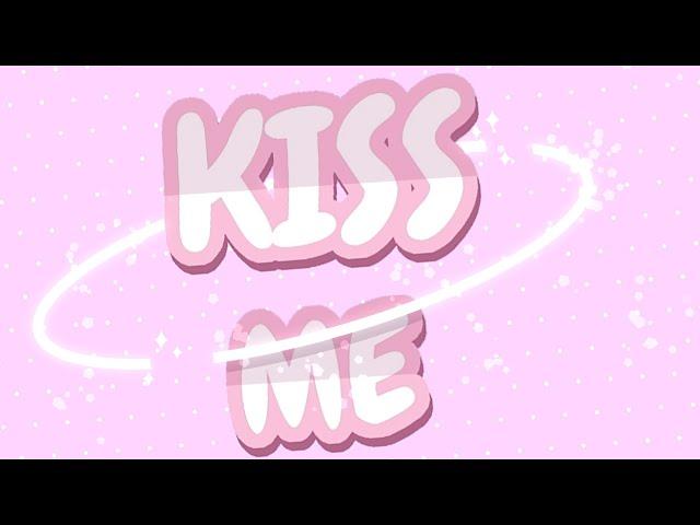 KISS ME [BACKGROUND MEME] FREE