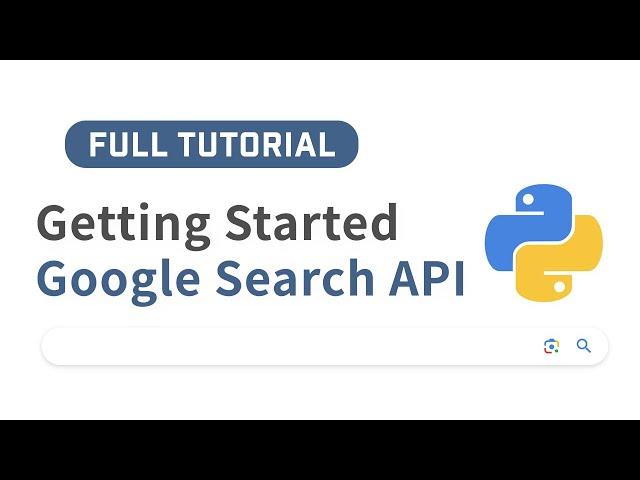 Getting Started With Google Search API For Beginners In Python | Full Tutorial