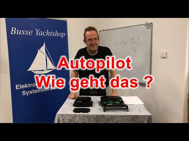 Wie finde ich den richtigen Autopiloten für mein Boot.