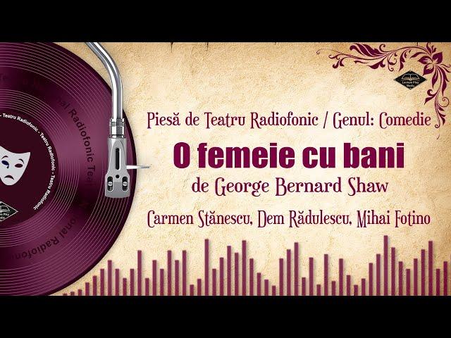 O femeie cu bani - George Bernard Shaw | Teatru pe Vinil | #DemRadulescu