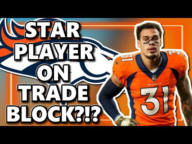 Denver Broncos Could TRADE A STAR PLAYER for Draft Picks!!!