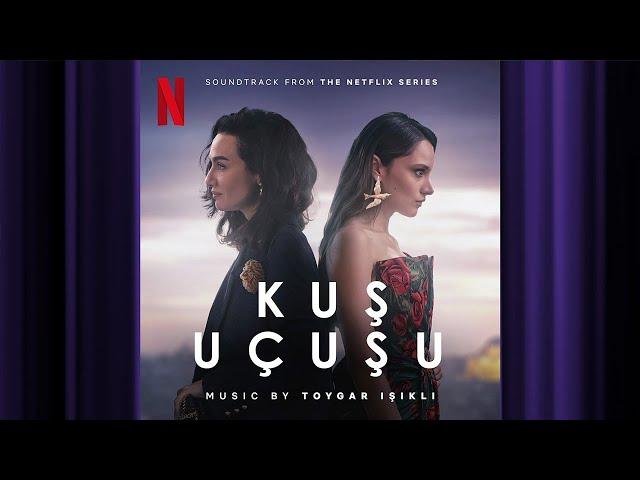 Savaş Başlasın | Kuş Uçuşu | Official Soundtrack | Netflix