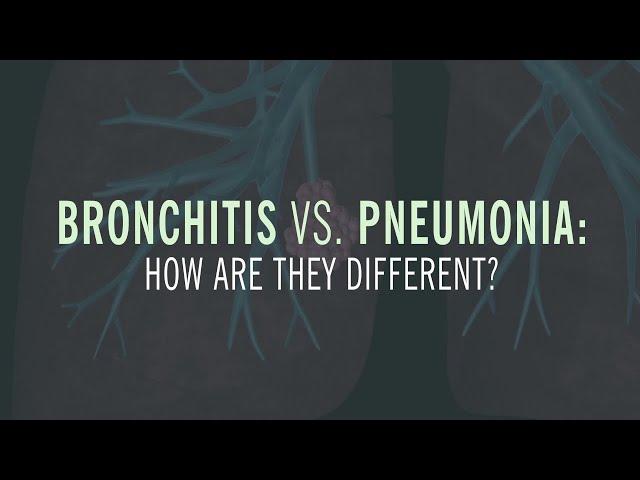 Bronchitis vs. Pneumonia: How are they Different?